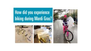 How did you experience biking during Mardi Gras?